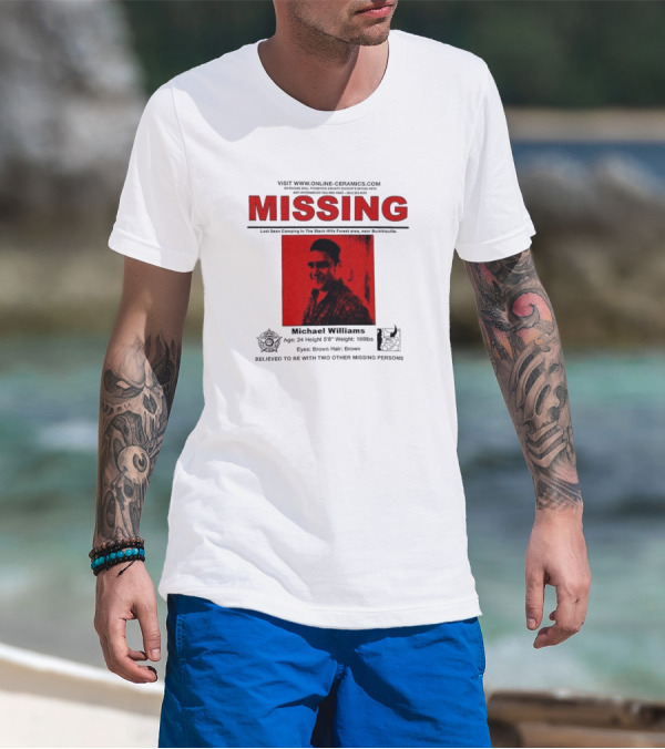 Missing Michael Williams Last Seen Camping In Black Hills Forest Blair Witch Project Online Ceramics T-Shirt