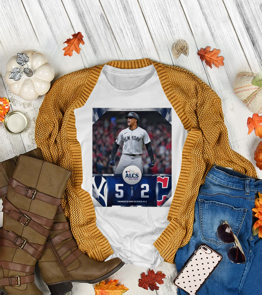 New York Yankees 5-2 Cleveland Guardians Yankees Win Series 4-1 MLB 2024 ALCS Game Five T-Shirt