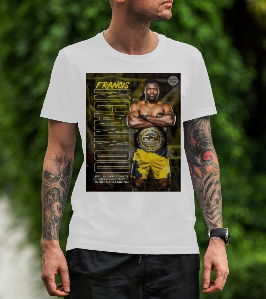 Francis Ngannou PFL Super Fights Heavyweight World Champion MMA Belt T-Shirt