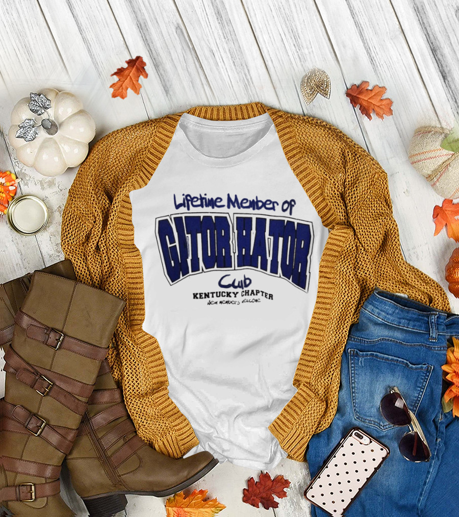 Lifetime Member of Gator Hator Club Kentucky Chapter New Members Welcome T-Shirt