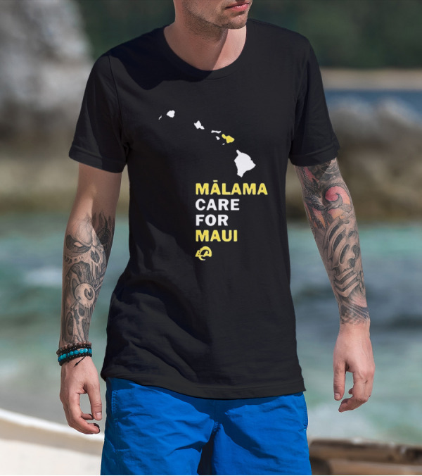 Mālama Care For Maui Los Angeles Rams Support With Hawaiian Islands Map T-Shirt