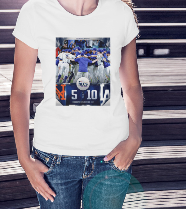 Game Six NLCS 2024 Dodgers 10-5 Mets Dodgers Win Series 4-2 T-Shirt