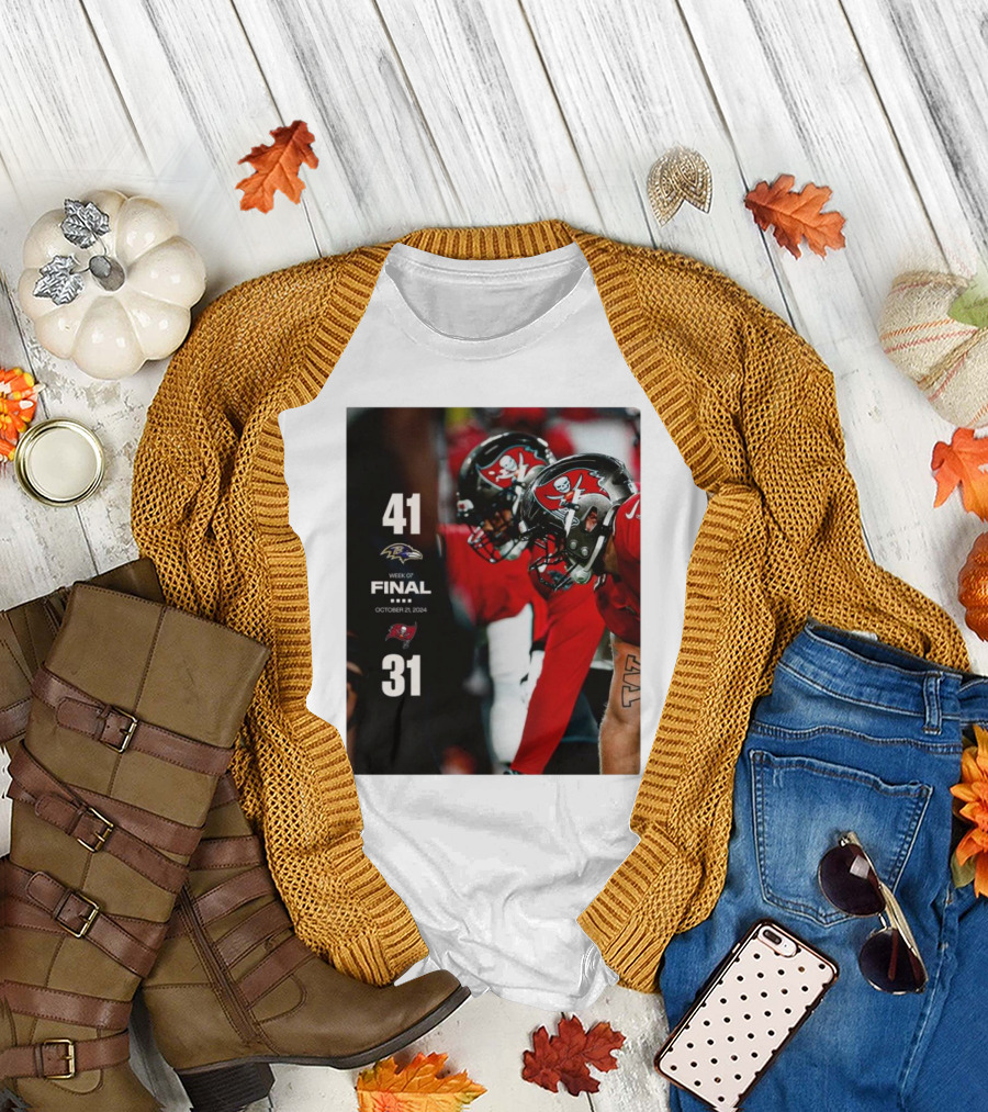 Baltimore Ravens vs. Tampa Bay Buccaneers Final Week 7 Score 41-31 October 21, T-Shirt