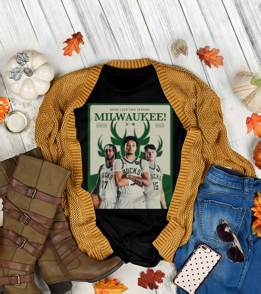 Good Luck This Season Milwaukee Bucks Wisconsin Herd Two-Way Players Alexander Nicos Starley Windy Liam Redore T-Shirt