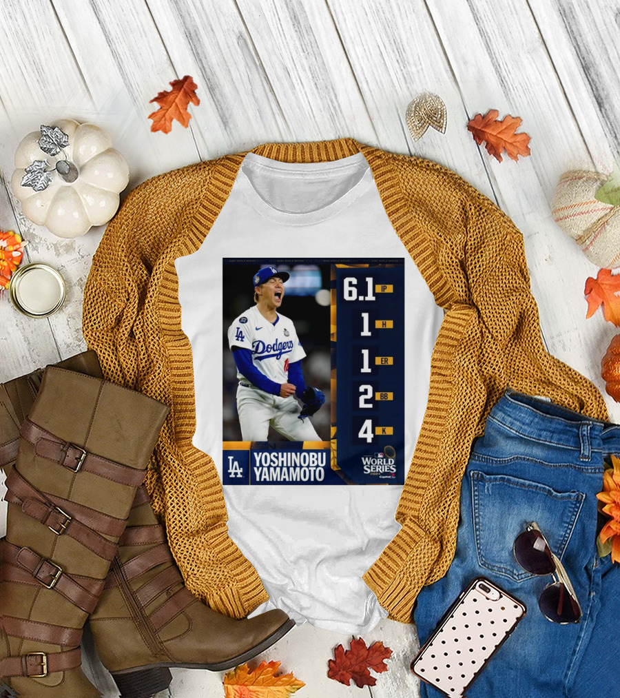 Yoshinobu Yamamoto LA Dodgers World Series Performance Stats 6.1 IP 1 H 1 ER 2 BB 4 K T-Shirt