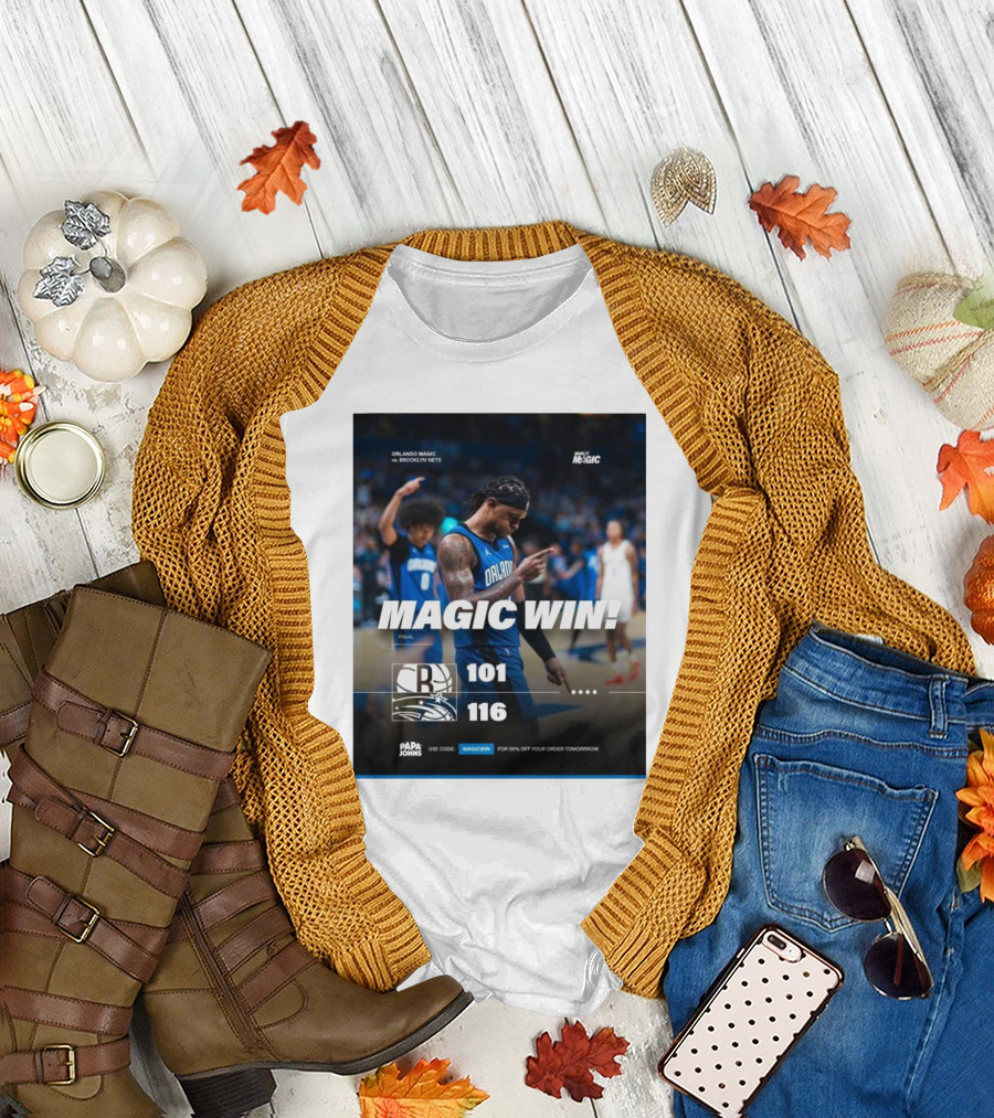 Orlando Magic Victory 116-101 Over Brooklyn Nets - Magic Win Promotional Offer T-Shirt
