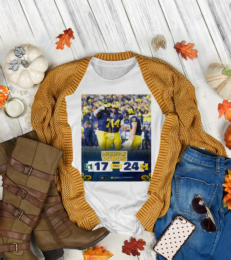 Michigan Wins Final 17-24 Michigan State Spartans vs Michigan Wolverines Victory T-Shirt