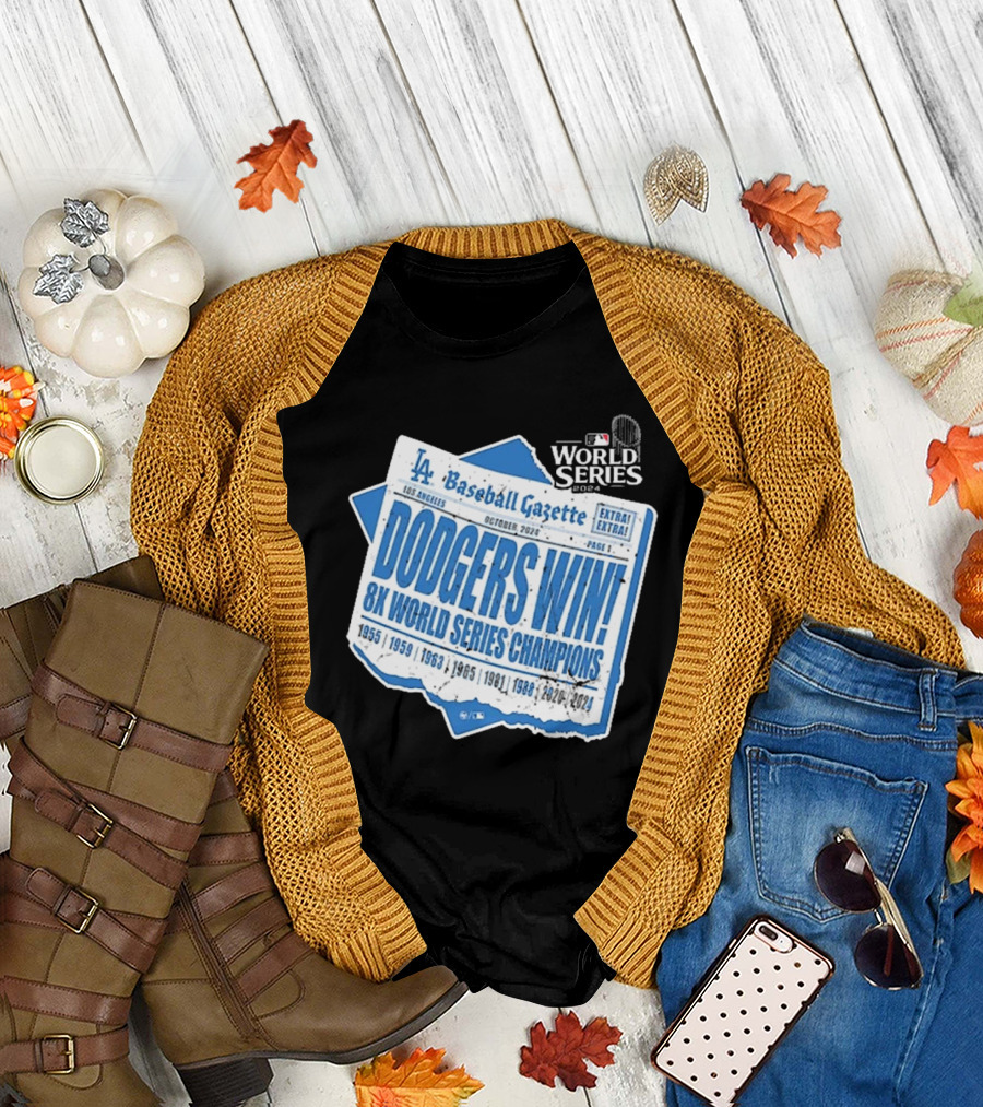 Los Angeles Dodgers Win 8X World Series Champions Baseball Gazette October T-Shirt