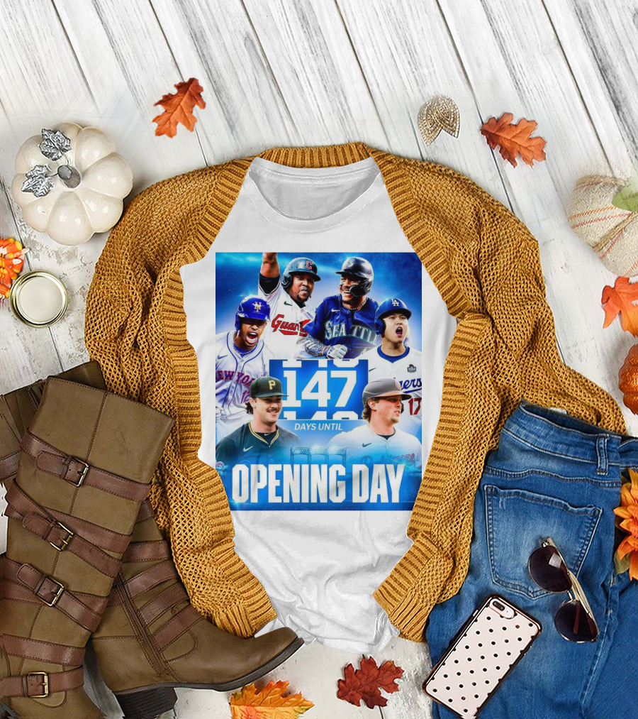 Dodgers Mets Guardians Orioles Mariners Pirates 147 Days Until MLB Opening Day T-Shirt