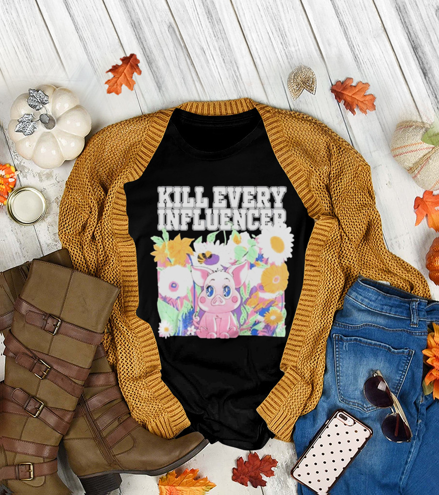 Kill Every Influencer Cute Pig Surrounded by Colorful Flowers T-Shirt