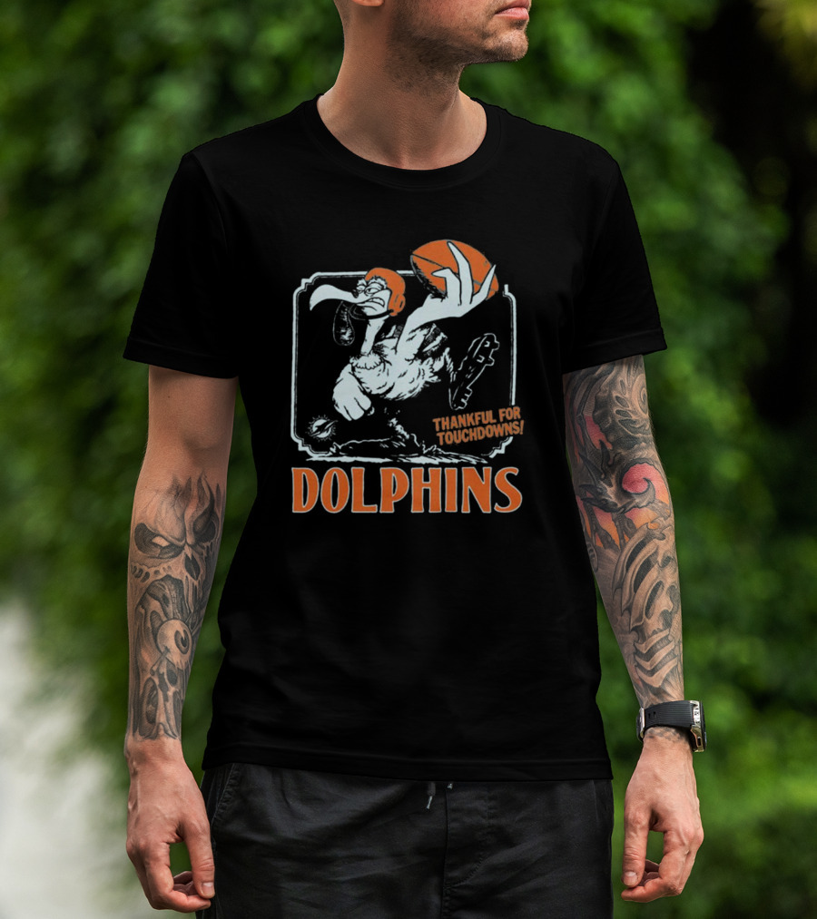Miami Dolphins Thankful For Touchdowns Football Bird T-Shirt