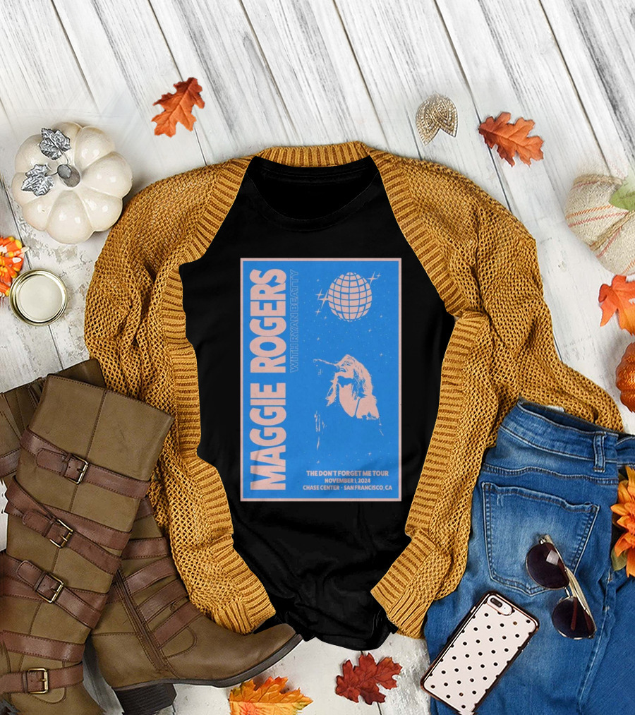 Maggie Rogers with Ryan Beatty The Don't Forget Me Tour November 1 2024 Chase Center San Francisco CA T-Shirt