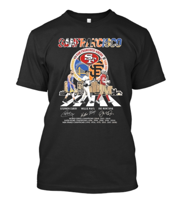 San Francisco Warriors Curry Giants Mays 49ers Montana Walking Signatures T-Shirt