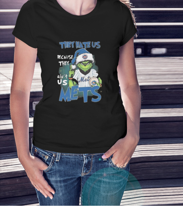 They Hate Us Because They Ain’t Us Mets Grinch T-Shirt