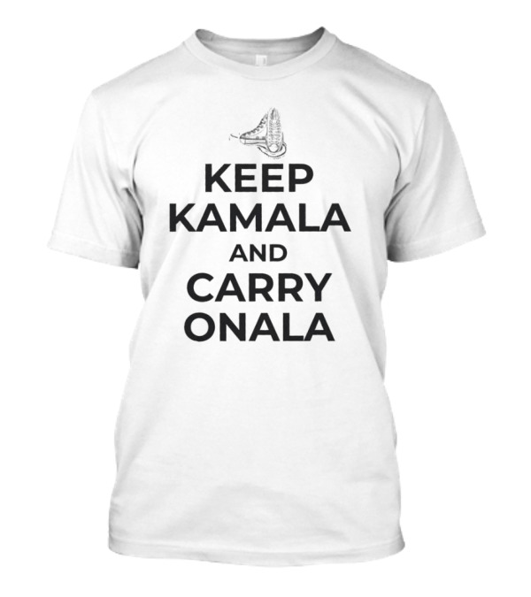 Keep Kamala And Carry Onala Hilarious Saturday Night Live Mashup T-Shirt