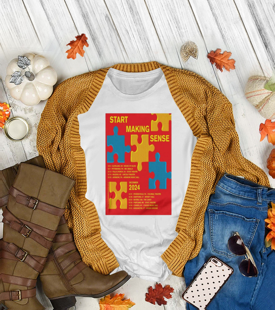 Start Making Sense Puzzle Piece Tour Poster December 2024 Dates and Locations T-Shirt