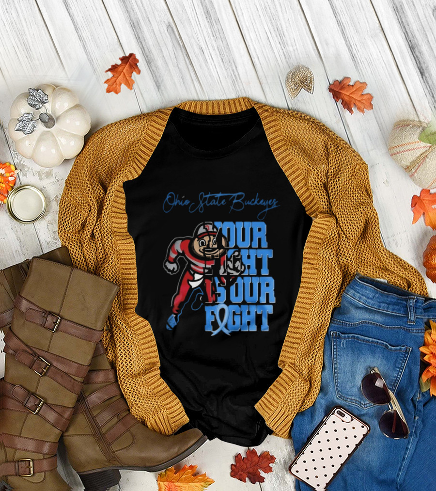 Ohio State Buckeyes Your Fight Is Our Fight T-Shirt