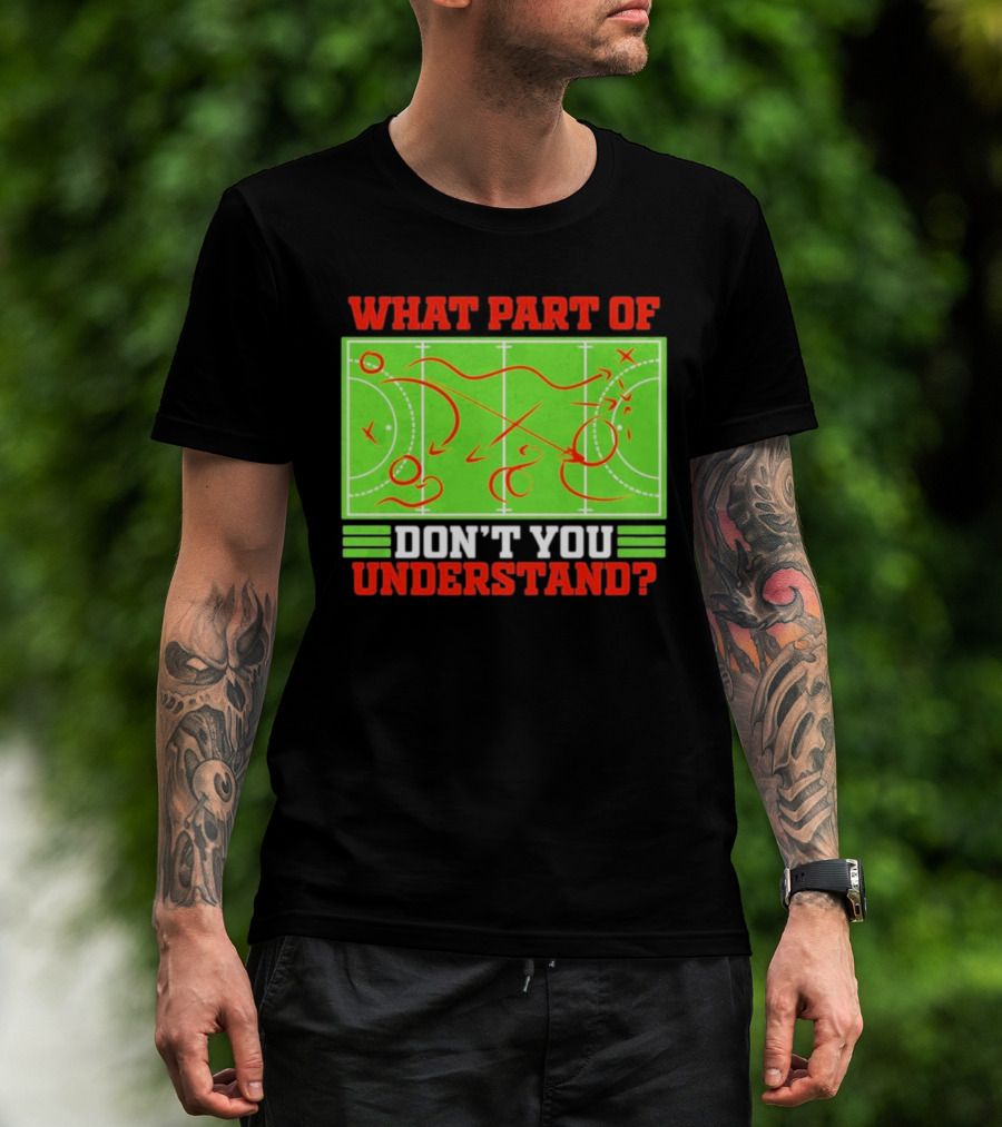 What Part Of Don't You Understand Sports Strategy Diagram T-Shirt
