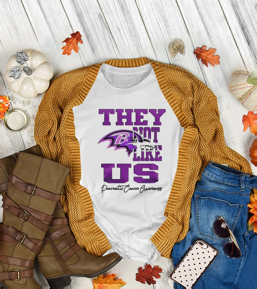 They Not Like Us Baltimore Ravens Pancreatic Cancer Awareness T-Shirt