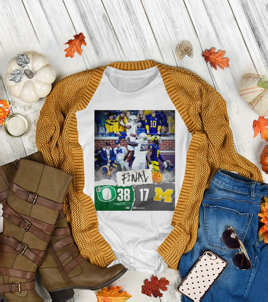 Final Big Ten Football Oregon Ducks 38-17 Michigan Wolverines Victory T-Shirt