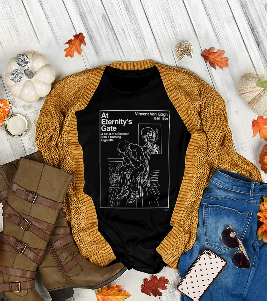 At Eternity’s Gate Skull of a Skeleton with a Burning Cigarette Vincent Van Gogh 1885 1890 T-Shirt