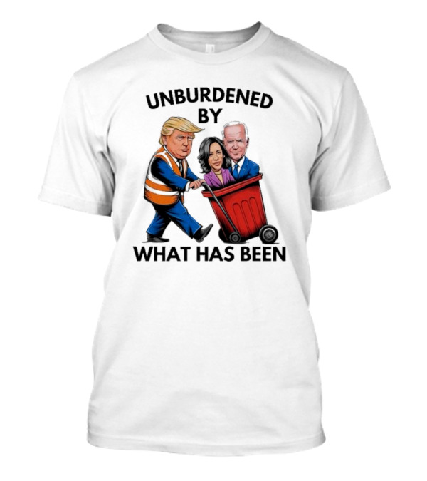 Unburdened By What Has Been Trump Taking Out Biden Harris T-Shirt