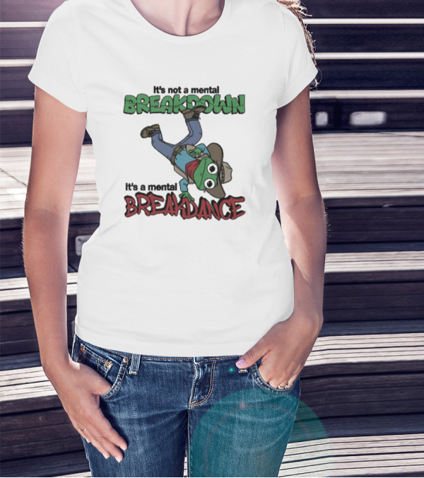 It’s Not A Mental Breakdown It’s A Mental Breakdance Dancing Frog In Cowboy Hat And Boots T-Shirt