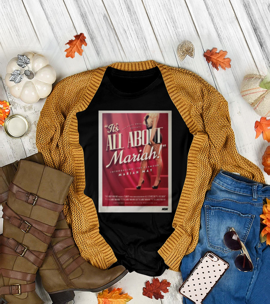It's All About Mariah Introducing the Glamour Mariah May AEW T-Shirt
