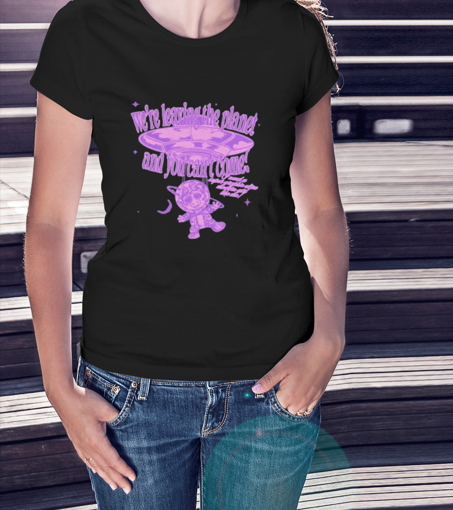 We're Leaving The Planet And You Can't Come UFO Cat Purple T-Shirt
