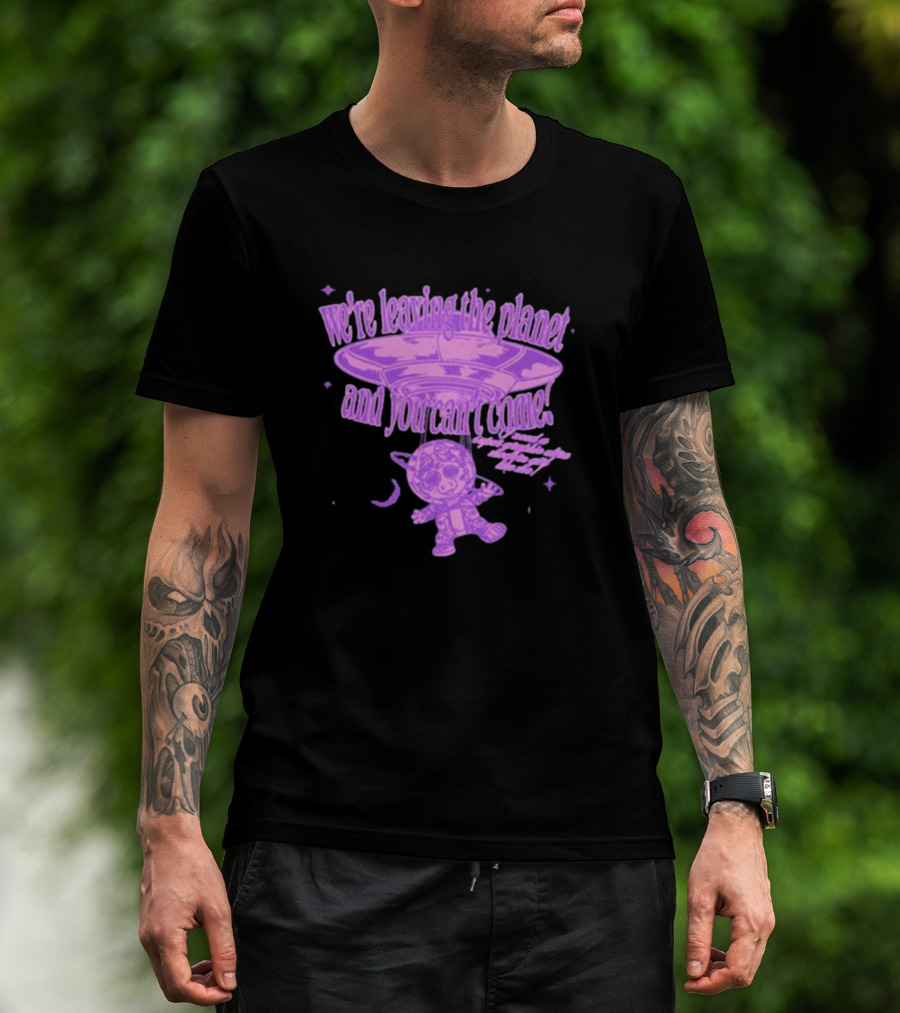 We're Leaving The Planet And You Can't Come UFO Cat Purple T-Shirt