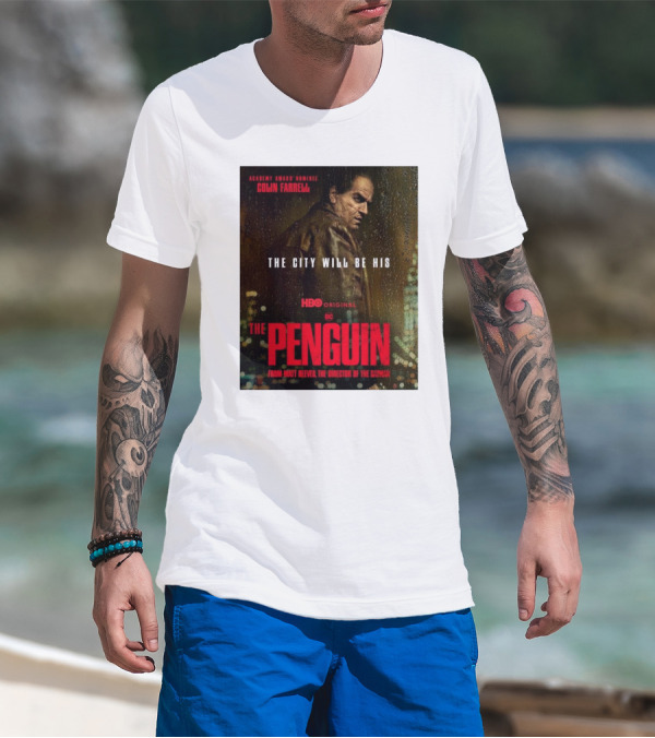Academy Award Nominee Colin Farrell The City Will Be His HBO Original DC The Penguin From Matt Reeves The Director Of The Batman T-Shirt