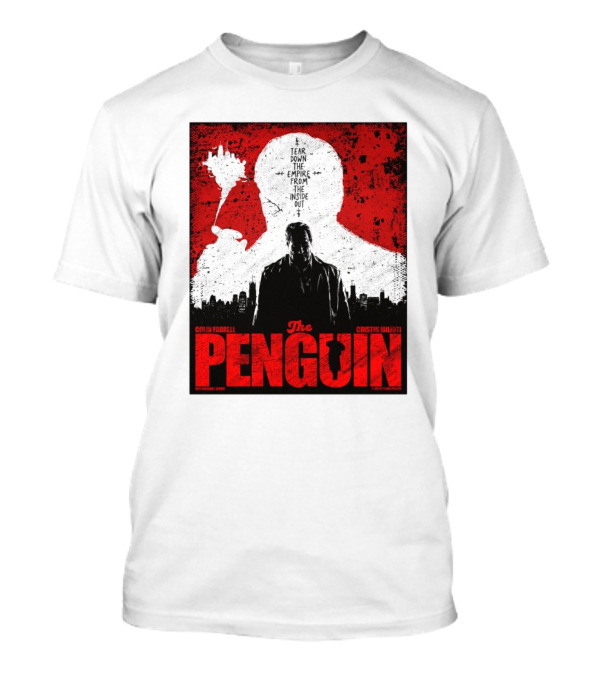 Colin Farrell Cristin Milioti The Penguin Tear Down The Empire From The Inside Out Suffering T-Shirt
