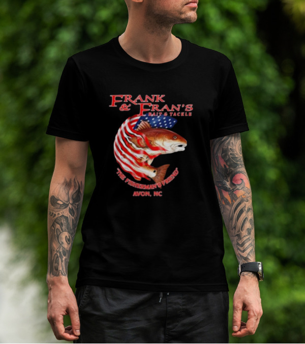 Frank And Fran's Bait And Tackle The Fisherman’s Friend Avon NC American Flag Fish T-Shirt