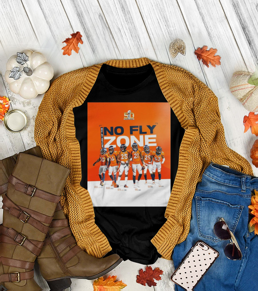 Denver Broncos Return Of The No Fly Zone Super Bowl 50 Bruton Stewart Harris Talib Roby T-Shirt