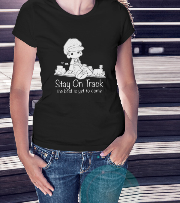 Online Ceramics Stay On Track The Best Is Yet To Come Precious Moments T-Shirt