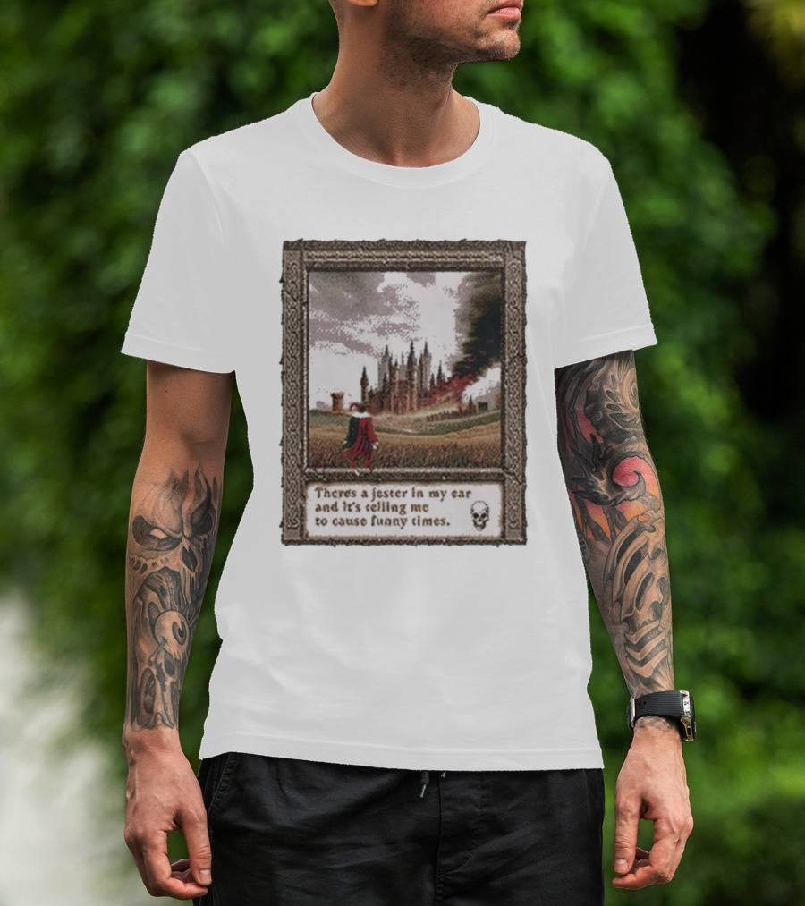There’s A Jester In My Ear And It’s Telling Me To Cause Funny Times Castle Scene Smoke Skull T-Shirt