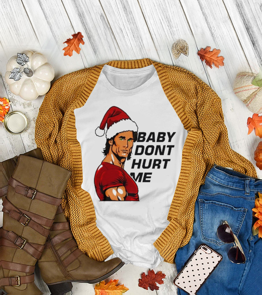 Mike O’Hearn Santa Baby Don't Hurt Me Christmas T-Shirt