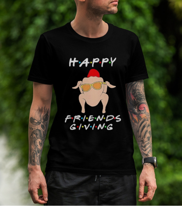 Happy Friendsgiving Turkey With Sunglasses Thanksgiving Holiday Fun T-Shirt