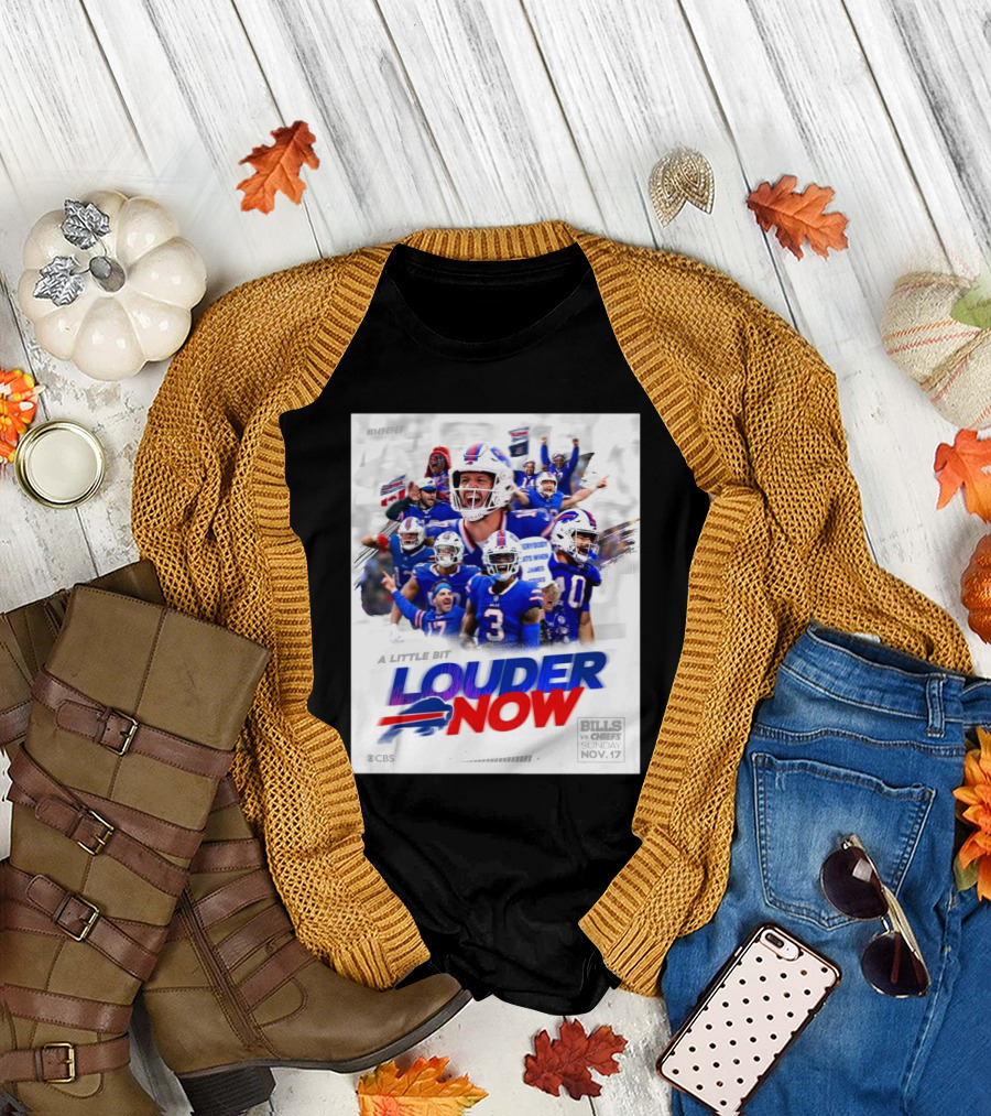 Bills Vs Chiefs Sunday Nov 17 2024 Buffalo Bills A Little Bit Louder Now CBS T-Shirt