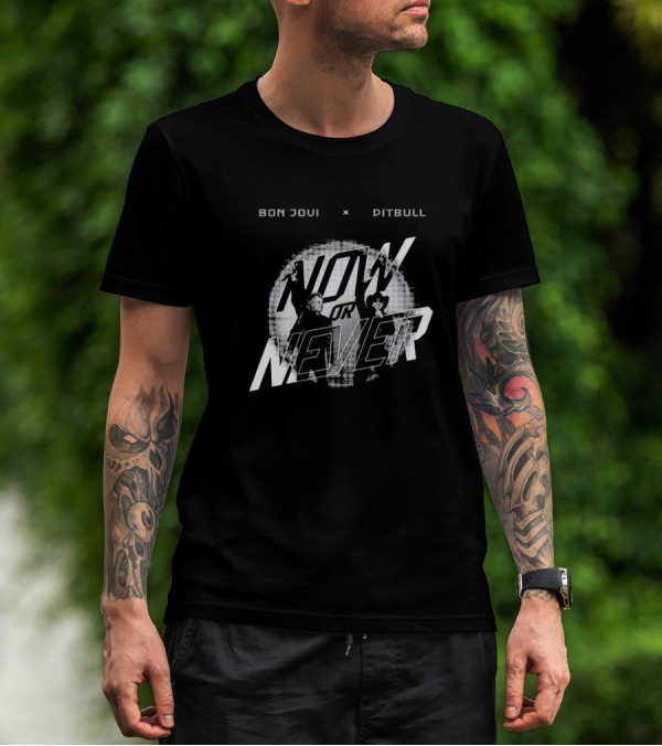 BonJovi X Pitbull Now Or Never T-Shirt