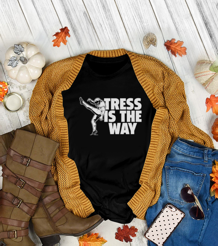 Tress Way Tress Is The Way Football Punter T-Shirt