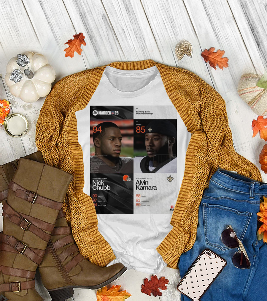 Madden NFL 25 Running Back Matchup Ratings Nick Chubb Cleveland Browns Vs Alvin Kamara New Orleans Saints T-Shirt