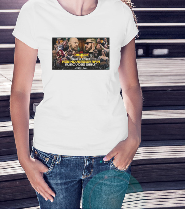 AEW Collision Guns N’ Roses New November Rain Music Video Debut Tonight 8/7c T-Shirt