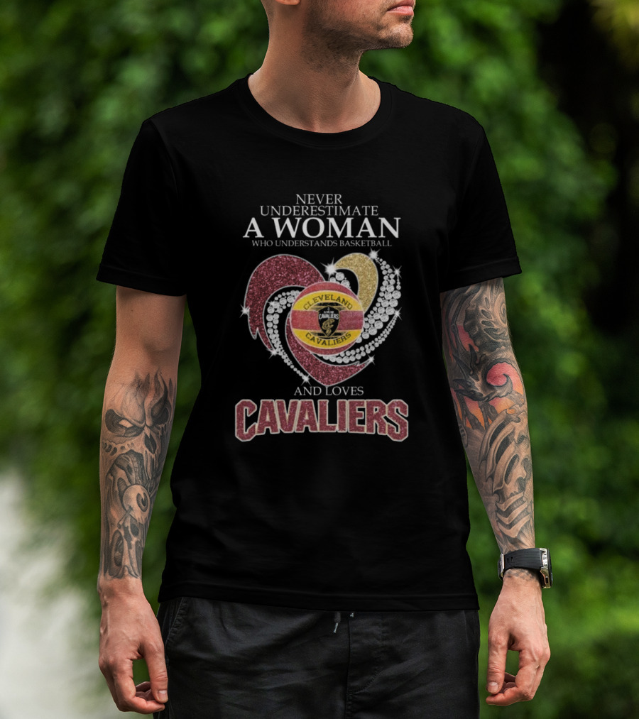 Never Underestimate A Woman Who Understands Basketball And Loves Cleveland Cavaliers T-Shirt