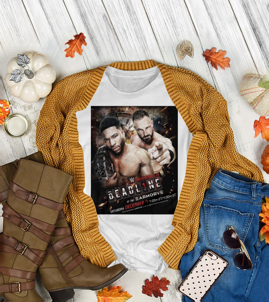 WWE NXT Deadline at The Armory Minneapolis Saturday December 7 7:00 PM ET / 4:00 PM ET T-Shirt