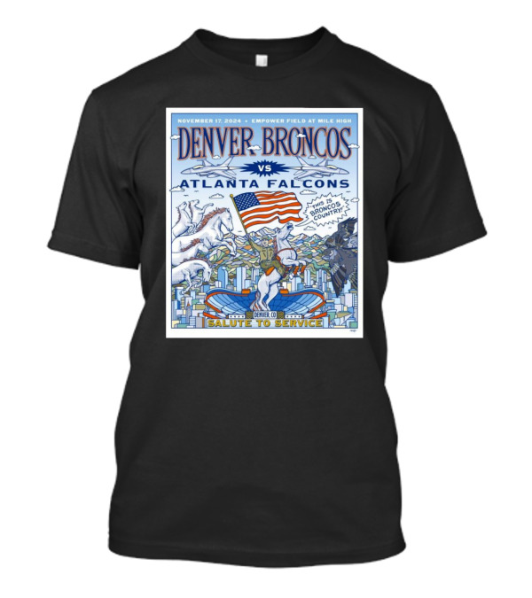 Denver Broncos Vs Atlanta Falcons Nov 17 2024 Empower Field At Mile High Salute To Service Denver CO This Is Broncos Country T-Shirt
