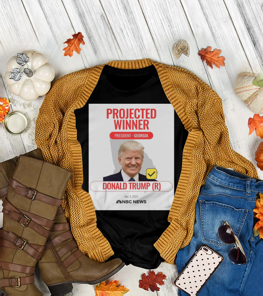 Projected Winner Donald Trump President Georgia Nov 5 2024 NBC News T-Shirt