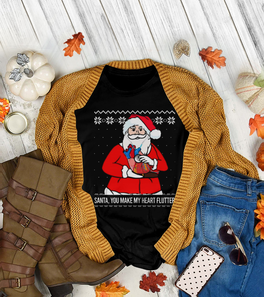 Santa You Make My Heart Flutter Ugly Christmas Sweater T-Shirt