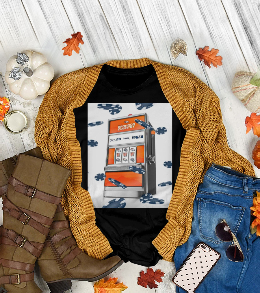 Broncos Country Final 29 19 Win Over Las Vegas Raiders Slot Machine T-Shirt