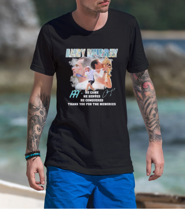 Andy Murray He Came He Served He Conquered Thank You For The Memories Tennis T-Shirt